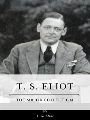 cover image of T. S. Eliot &#8211; the Major Collection
